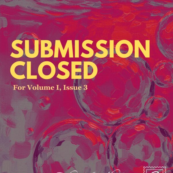 Submission for Volume I, Issue 3 is now Closed